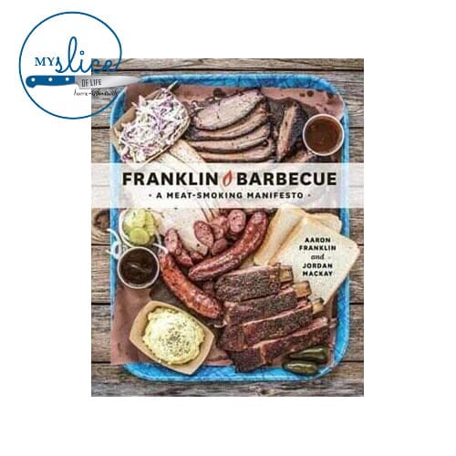 Franklin Barbecue - A Meat Smoking Manifesto